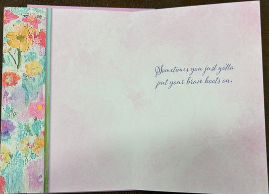 Sometimes you just gotta put your brave boots on- Greeting card