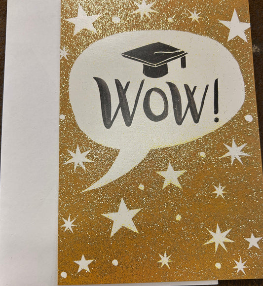 Wow- You Can say that again! Congratulations, Graduate. Greeting Card