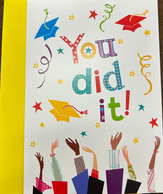 You did it Graduation Greeting card