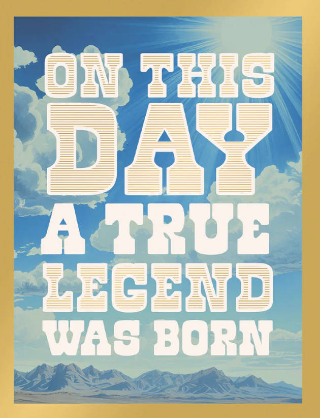 Legendary Arrival Complimentary Birthday Greeting Card