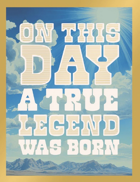Legendary Arrival Complimentary Birthday Greeting Card