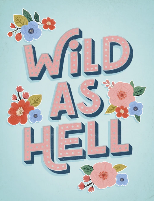 Wild As Hell Since Day One Funny Birthday Card Sassy Birthday Greeting Card