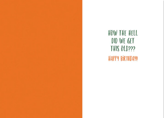 How the Hell Did We Get This Old? Funny Birthday Card | Funny Birthday Greeting Card